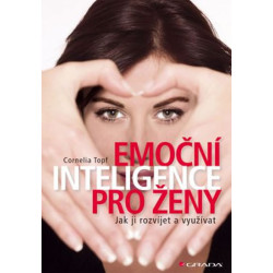 Emoční inteligence pro ženy - Jak ji rozvíjet a využívat