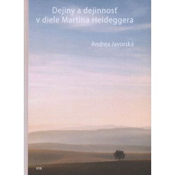 Dejiny a dejinnosť v diele Martina Heideggera