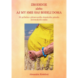 Zrodenie alebo aj my sme (sa) rodili doma