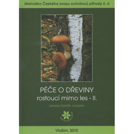 Péče o dřeviny rostoucí mimo les II.