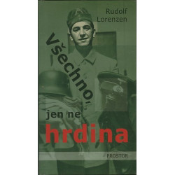 Všechno, jen ne hrdina