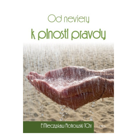 Od neviery k plnosti pravdy