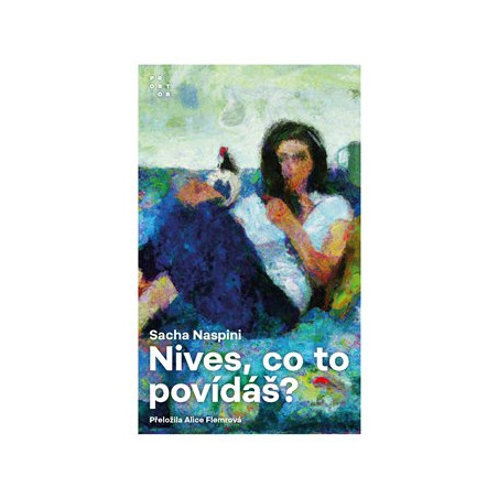 Nives, co to povídáš?