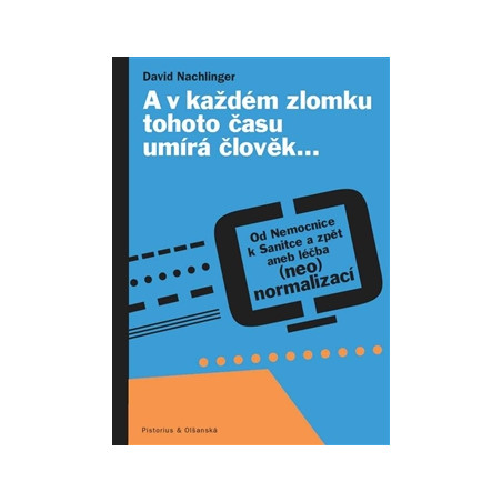 A v každém zlomku tohoto času umírá člověk…