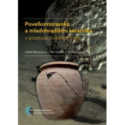 Povelkomoravská a mladohradištní keramika v prostoru dolního Podyjí