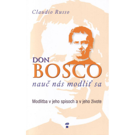 Don Bosco, nauč nás modliť sa