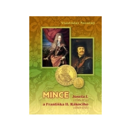 Mince Josefa I. 1705-1711 a Františka II. Rákociho 1703-1711