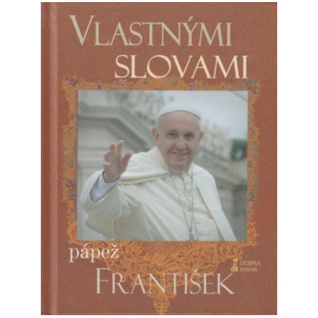 Vlastnými slovami - Pápež František