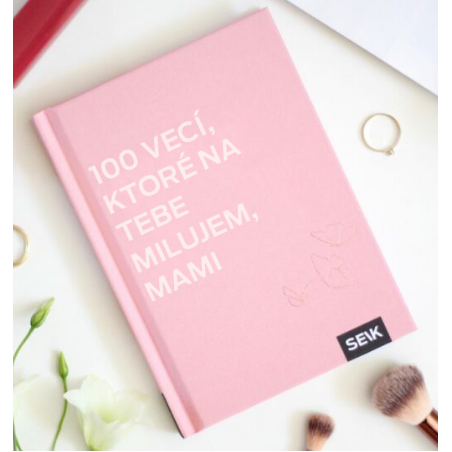 100 vecí, ktoré na tebe milujem, mami