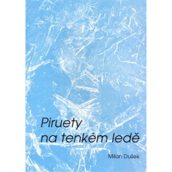 Piruety na tenkém ledě