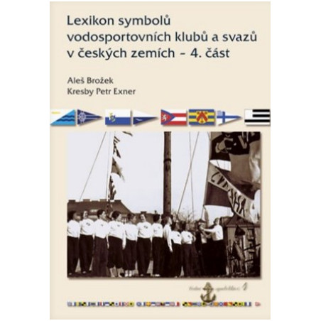 Lexikon symbolů vodosportovních klubů a svazů v českých zemích – 4. část