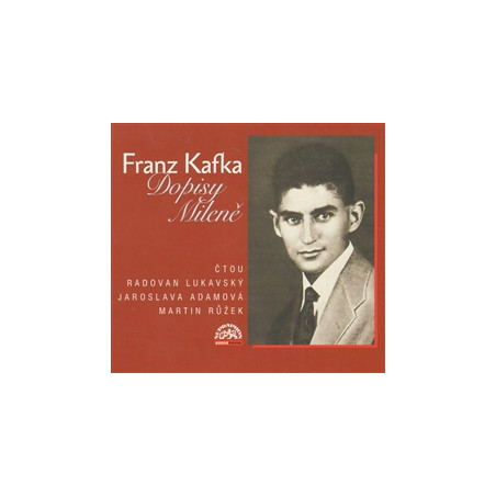 KAFKA FRANZ DOPISY MILENE / ADAMOVA JAROSLAVA, LUKAVSKY RADOVAN, RUZEK MARTIN