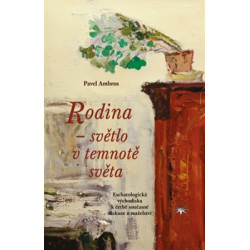 Rodina – světlo v temnotě světa