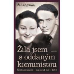 Žila jsem s oddaným komunistou