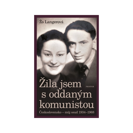 Žila jsem s oddaným komunistou
