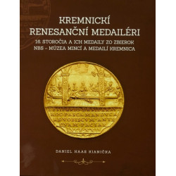 Kremnickí renesanční medailéri 16. storočia a ich medaily zo zbierok NBS – Múzea mincí a medailí Kre