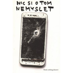 Nic si o tom nemyslet
