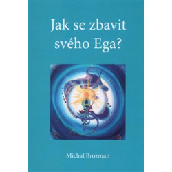 Jak se zbavit svého Ega