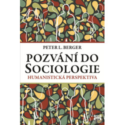 Pozvání do Sociologie - Humanistická perspektiva - 4.vydání