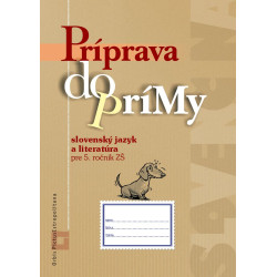 Príprava do prímy - slovenský jazyk a literatúra pre 5. ročník ZŠ